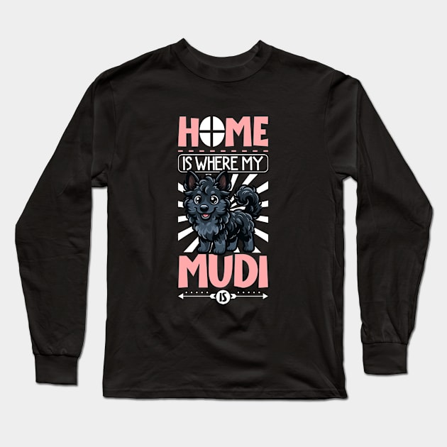 Home is with my Mudi Long Sleeve T-Shirt by Modern Medieval Design